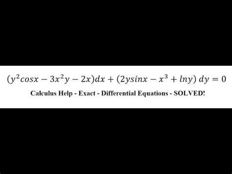 Calculus Help Exact Differential Equations Y Cosx X Y X Dx