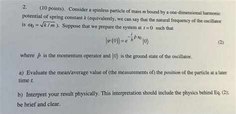 Solved 2 10 Points Consider A Spinless Particle Of Mass Chegg