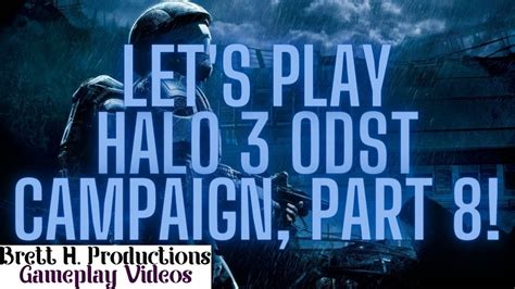 Let S Play Halo 3 ODST Campaign Part 8 YouTube