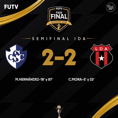 Marcador Liga Deportiva Alajuelense Vs Cartaginés Hoy Empate 2 2 Por Semifinales De Liga