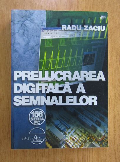 Radu Zaciu Prelucrarea Digitala A Semnalelor Cump R