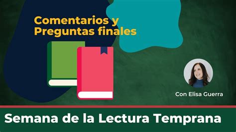 Comentarios Finales Semana De La Lectura Temprana Youtube