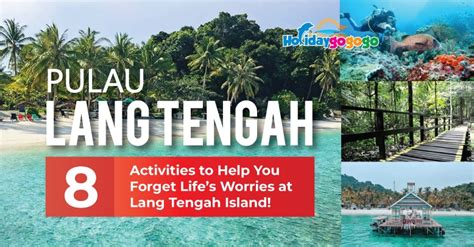 8 Activities to Help You Forget Life's Worries at Lang Tengah Island ...