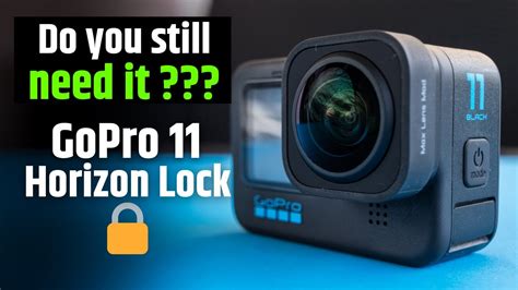 GoPro MAX Lens Mod Or GoPro 11 Horizon Lock YouTube