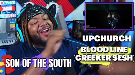 Creeker Session Reaction Upchurch Bloodline No Gang Gang Youtube