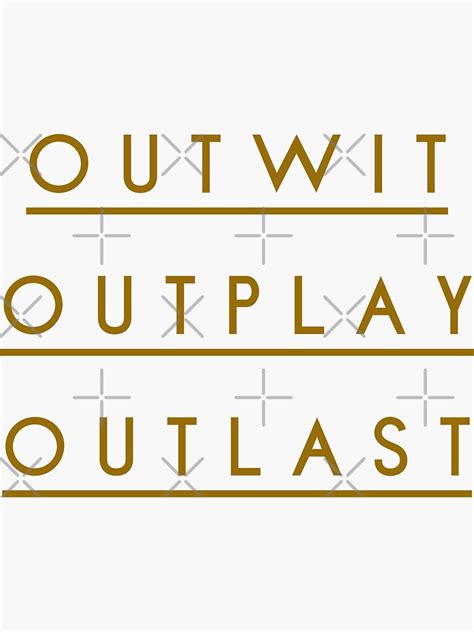 Classic Outwit Outplay Outlast Sticker For Sale By Atoyz Redbubble