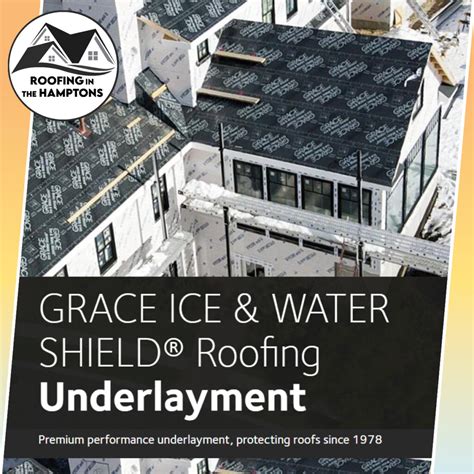 Hamptons Roofing Company Uses Grace Ice & Water Shield