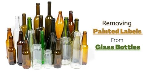 How To Remove Painted Labels From Your Glass Bottles