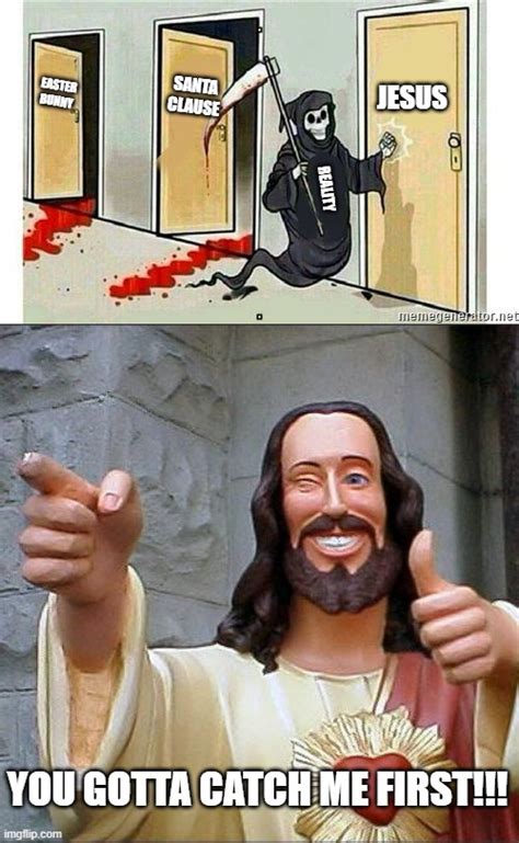 Image Tagged In Grim Reaper Knocking Doormemesbuddy Christ Imgflip