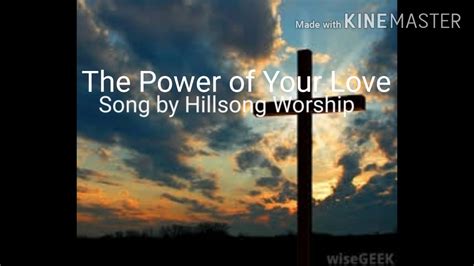 The Power Of Your Love Lyrics Song By Hillsong Worship Youtube