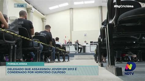 Delegado Que Assassinou Jovem Em 2013 é Condenado Por Homicídio Culposo