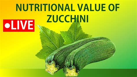 Nutritional Value Of Zucchini Exploring The Nutritional Powerhouse 🥒