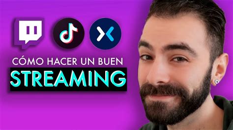 C Mo Hacer Un Live Stream Exitoso Y Cual Es Su Estructuracarlos