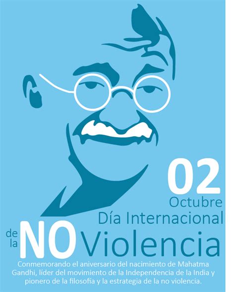 Octubre 2 Día Internacional de la No Violencia Mahatma Gandhi Yo