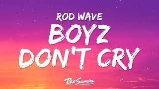 Rod Wave Boyz Dont Cry Lyrics Chords Chordify