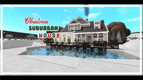 Bloxburg Christmas Suburban House Speedbuild Part Two 635k Youtube