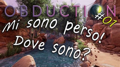 Mi Sono Perso Sono Disorientato Dove Sono Obduction Gameplay Ita