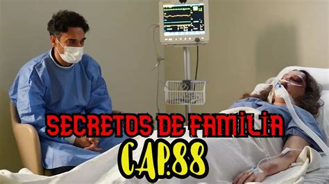 SECRETOS DE FAMİLİA CAP 88 YouTube