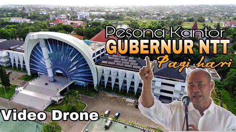 Video Drone Keliling Kantor Gubernur Ntt View Kota Kupang Youtube