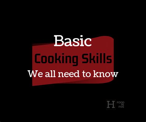 Basic Cooking Skills We All Need To Know