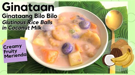 GINATAAN Ginataang Bilo Bilo Glutinous Rice Balls In Coconut Milk