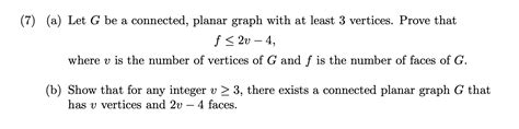 Solved 7 A Let G Be A Connected Planar Graph With At Chegg