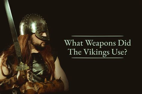 What Weapons Did The Vikings Use? - Viking Style