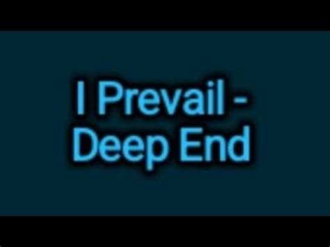 I Prevail Deep End Lyrics YouTube