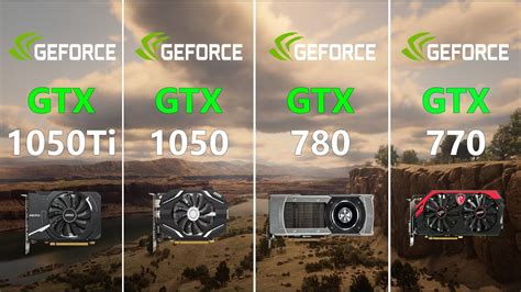 Gtx 1050 Ti Vs Gtx 1050 Vs Gtx 780 Vs Gtx 770 Test In 7 Games Youtube