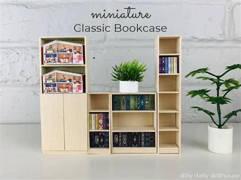 Miniature Classic Bookcase Tutorial Svg Dilly Dally Dollhouse