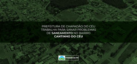 Prefeitura de Chapadão do Céu trabalha para sanar problemas de