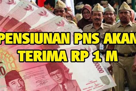 Kapan Dimulai Pensiunan Pns Bisa Terima Rp1 Miliar Harian Haluan