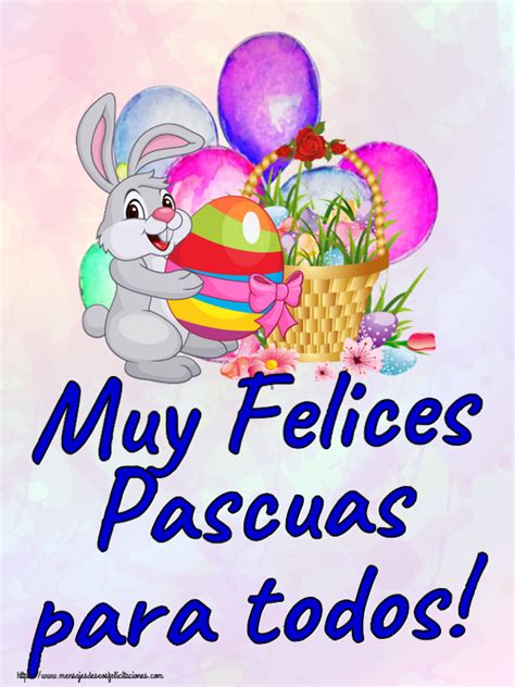 Felicitaciones De Pascua Muy Felices Pascuas Para Todos