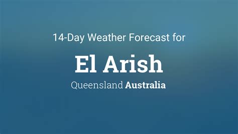 el arish queensland australia  day weather forecast
