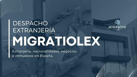 Migratiolex Asesoría Legal Y Migratoria Online Para Inversores Emprendedores Y Nómadas