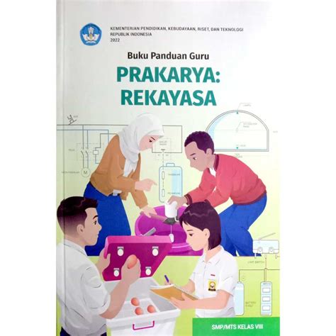 Jual Buku Guru Prakarya Rekayasa Kelas 8 Kurikulum Penggerak Merdeka Smp Mts Shopee Indonesia