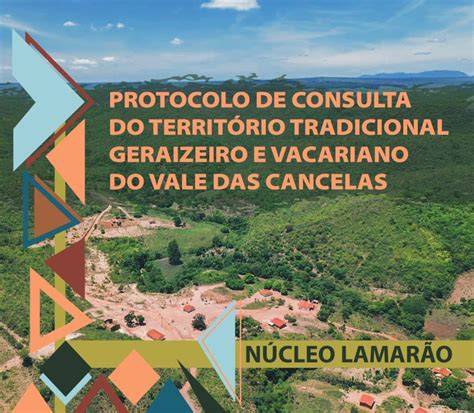 Comunidade Geraizeira Do Vale Das Cancelas Lan A Protocolo De Consulta