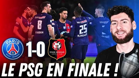 PSG 1 0 RENNES LE DÉBRIEF ET LES NOTES DU MATCH Coupe de France