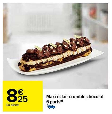 Promo Maxi éclair Crumble Chocolat 6 Parts chez Carrefour iCatalogue fr