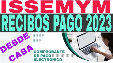 Recibos de PAGO ISEMYM 2023 CÓMO CUÁNDO DÓNDE YouTube