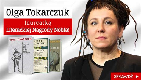 Literacki Nobel Dla Olgi Tokarczuk Co Przeczyta