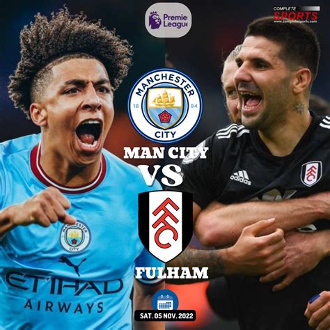 Manchester City Vs Fulham Preview And Predictions