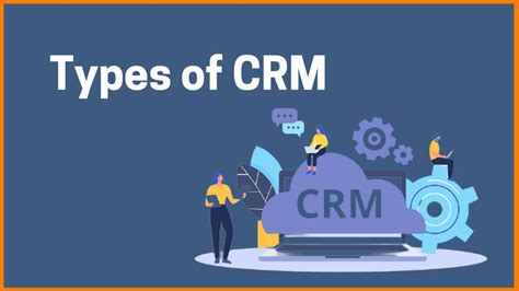 What are the different types of CRM?