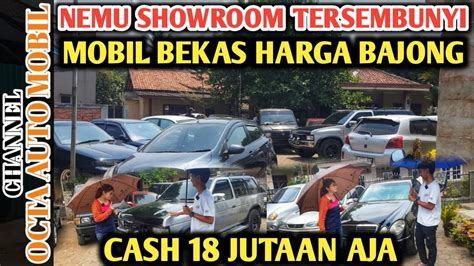 Mobil Bekas Murah Murah Dibajongin Aja Cash Jutaan Aja Dishowroom