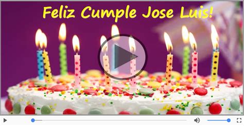 Felicitaciones musicales de cumpleaños con nombre Jose Luis