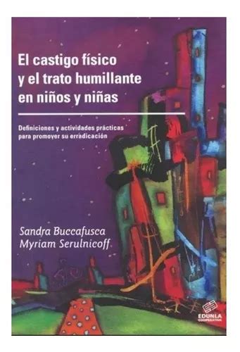 Libro El Castigo Fisico Y El Trato Humillante En Ni Os Y Ni As De