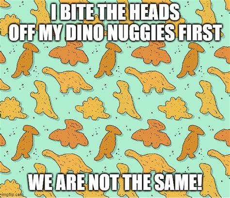 Dino Nuggies Imgflip