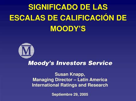 Ppt Significado De Las Escalas De Calificaci N De Moodys Powerpoint