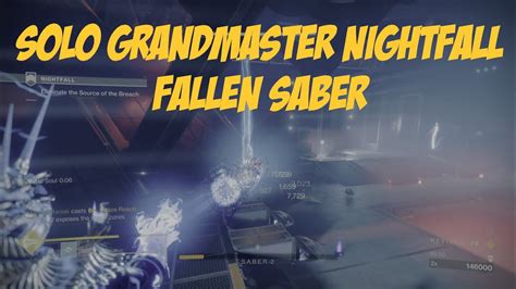 Solo Grandmaster Nightfall Fallen S A B E R Arc Warlock Destiny