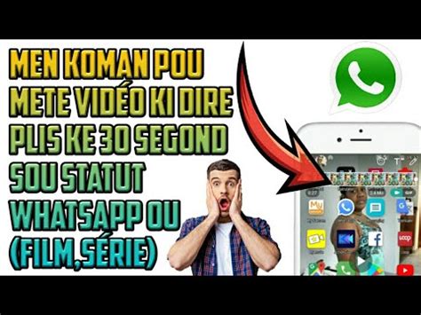 Men K Man Pou Mete Vid O Sou Statut Whatsapp Ou Sanw Pa Koupel Film